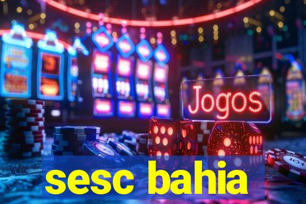 sesc bahia